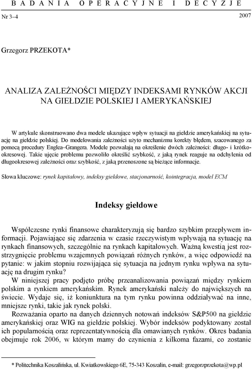 Modele pozwalają na określenie dwóch zależności: długo- i krótkookresowej.