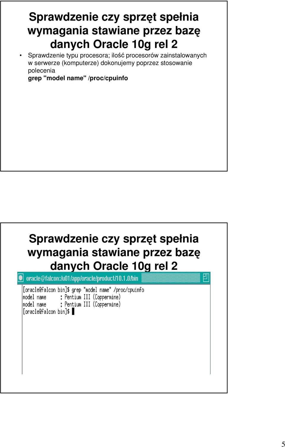 (komputerze) dokonujemy poprzez stosowanie polecenia grep "model name"