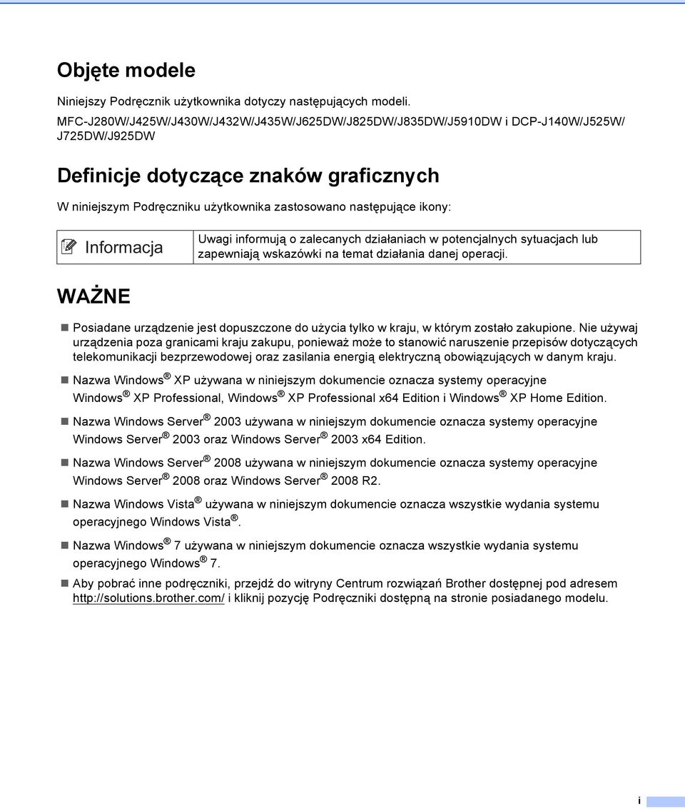 ikony: Uwagi informują o zalecanych działaniach w potencjalnych sytuacjach lub zapewniają wskazówki na temat działania danej operacji.