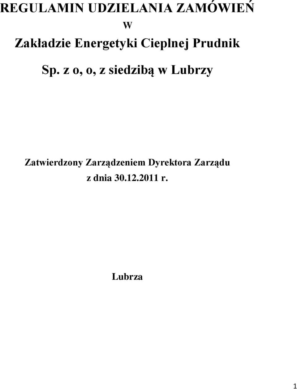 z o, o, z siedzibą w Lubrzy Zatwierdzony