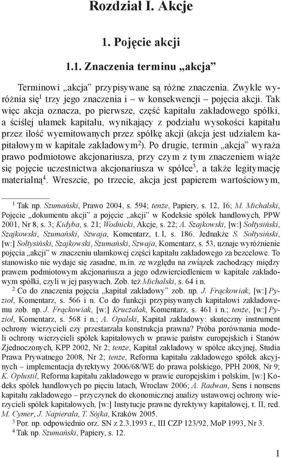 udziałem kapitałowym w kapitale zakładowym 2 ).