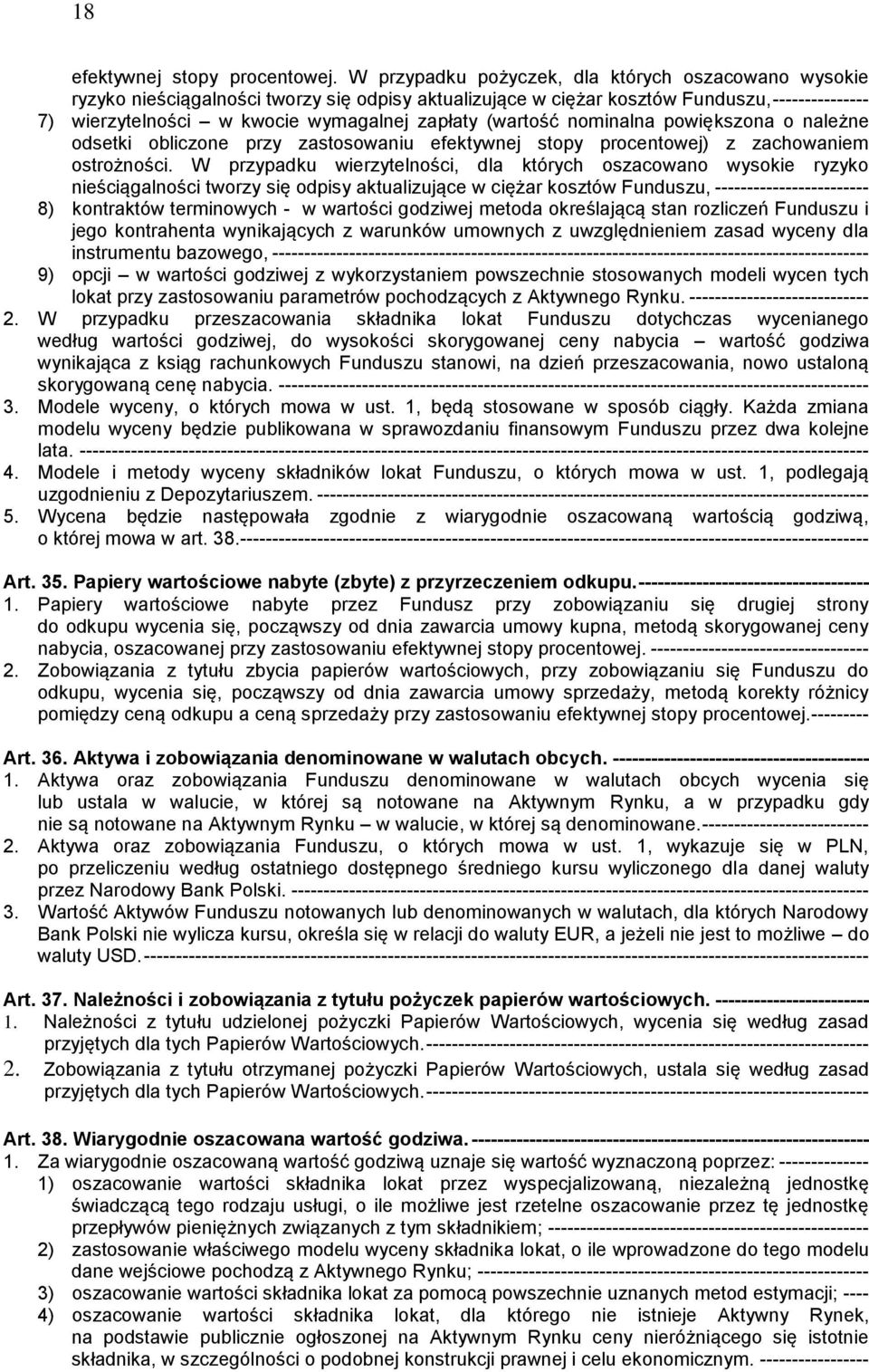 (wartość nominalna powiększona o należne odsetki obliczone przy zastosowaniu efektywnej stopy procentowej) z zachowaniem ostrożności.