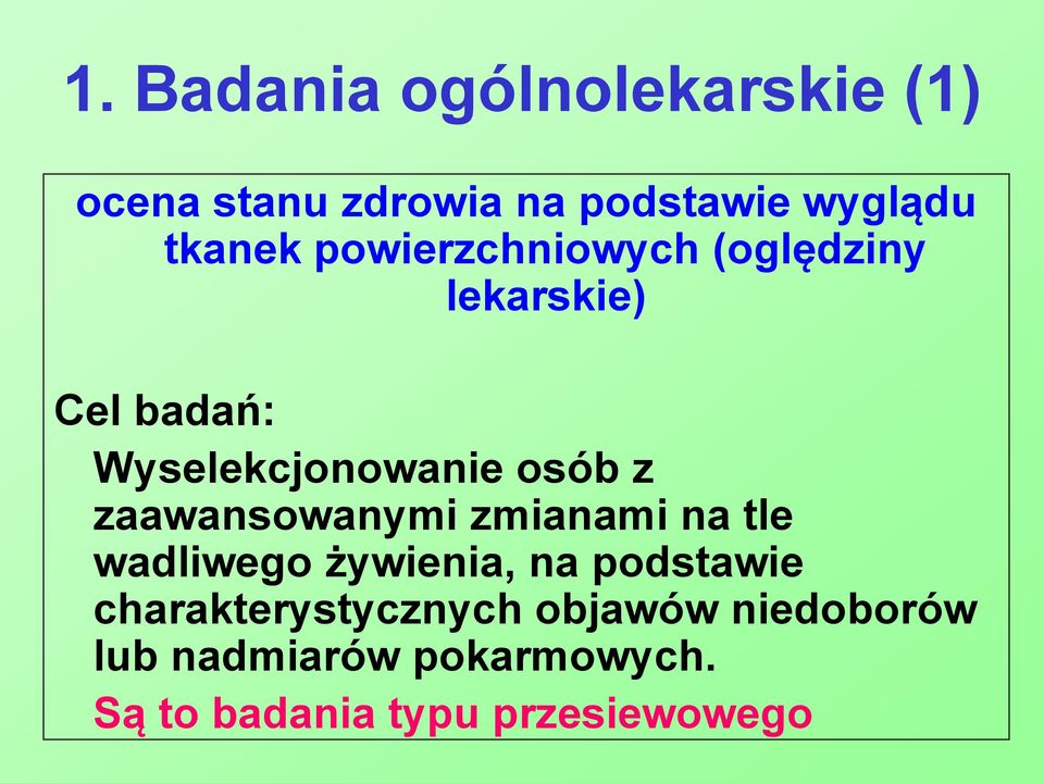 zaawansowanymi zmianami na tle wadliwego żywienia, na podstawie