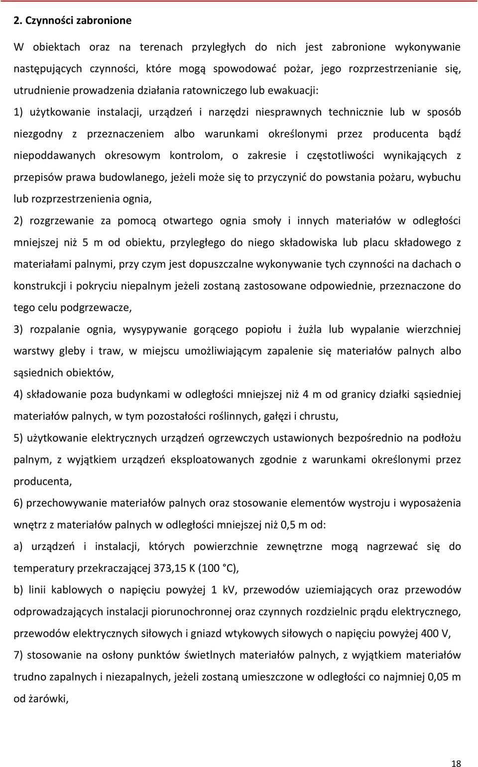 producenta bądź niepoddawanych okresowym kontrolom, o zakresie i częstotliwości wynikających z przepisów prawa budowlanego, jeżeli może się to przyczynić do powstania pożaru, wybuchu lub