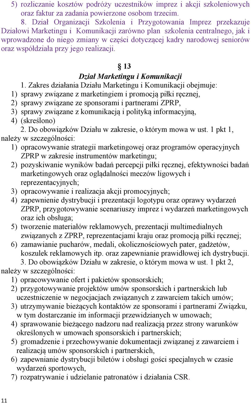 narodowej seniorów oraz współdziała przy jego realizacji. 13 Dział Marketingu i Komunikacji 1.