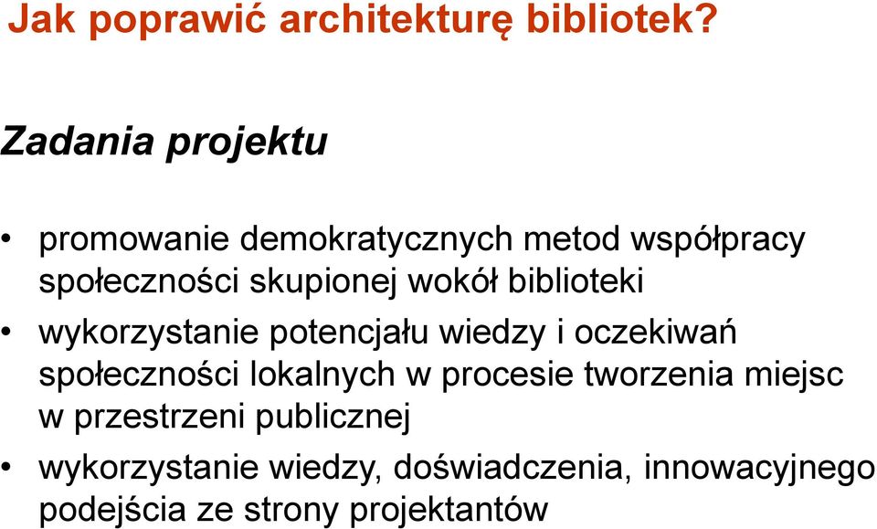 wokół biblioteki wykorzystanie potencjału wiedzy i oczekiwań społeczności lokalnych w