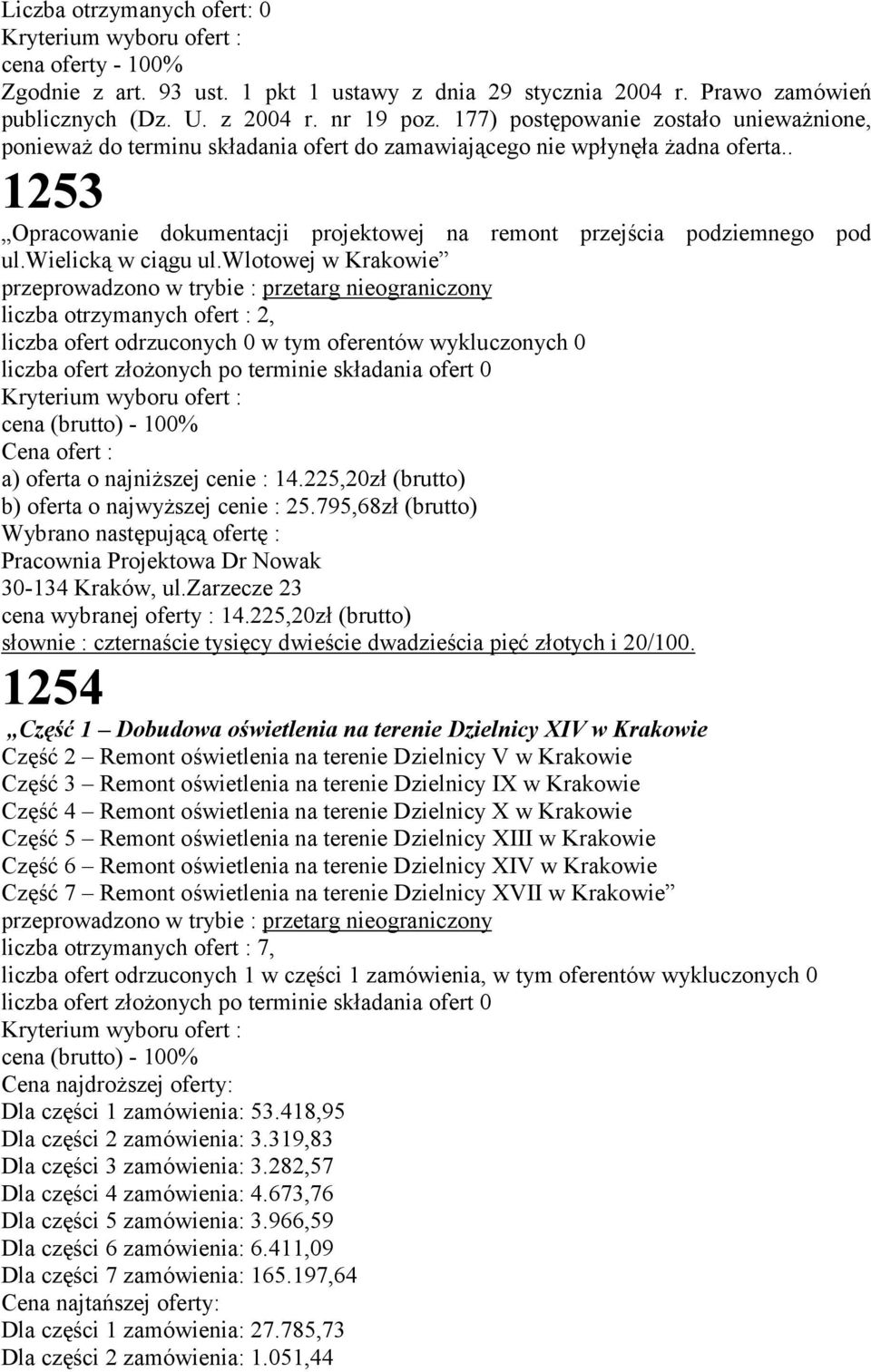 . 1253 Opracowanie dokumentacji projektowej na remont przejścia podziemnego pod ul.wielicką w ciągu ul.