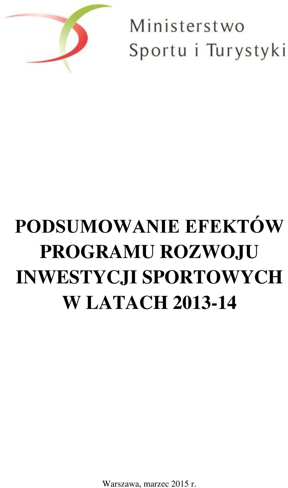 INWESTYCJI SPORTOWYCH W