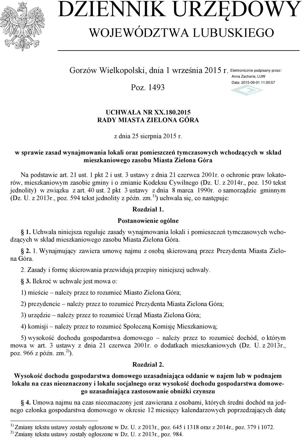 3 ustawy z dnia 21 czerwca 2001r. o ochronie praw lokatorów, mieszkaniowym zasobie gminy i o zmianie Kodeksu Cywilnego (Dz. U. z 2014r., poz. 150 tekst jednolity) w związku z art. 40 ust.