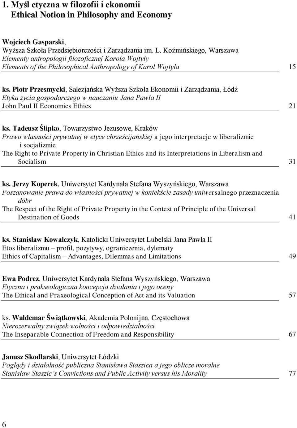 Piotr Przesmycki, Salezjańska Wyższa Szkoła Ekonomii i Zarządzania, Łódź Etyka życia gospodarczego w nauczaniu Jana Pawła II John Paul II Economics Ethics 21 ks.