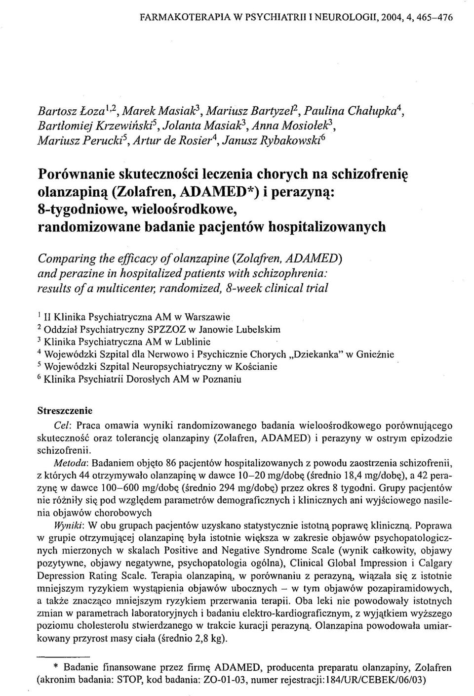 badanie pacjentów hospitalizowanych Comparing the ejjicacy oj olanzapine (Zolajren, ADAMED) and perazine in hospitalized patients with schizophrenia: results oj a multicenter, randomized, 8-week