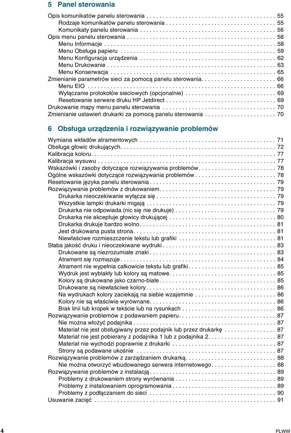 ............................................... 59 Menu Konfiguracja urządzenia.......................................... 62 Menu Drukowanie.................................................... 63 Menu Konserwacja.