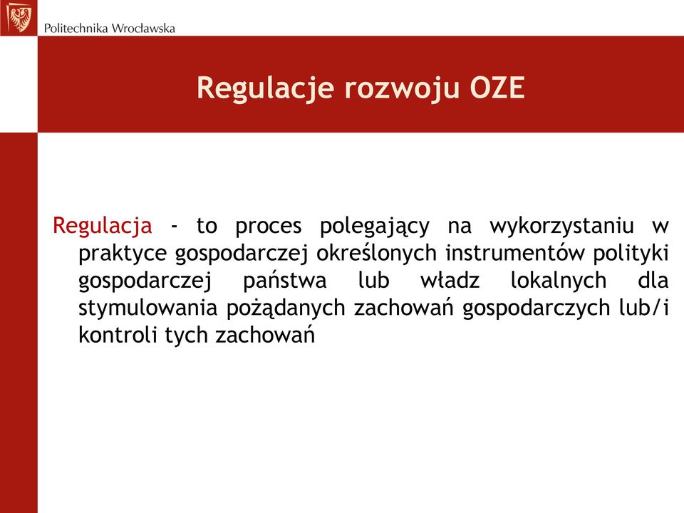 polityki gospodarczej państwa lub władz lokalnych dla