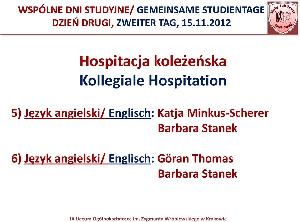 2012 Hospitacja koleżeńska Kollegiale Hospitation 5) Język