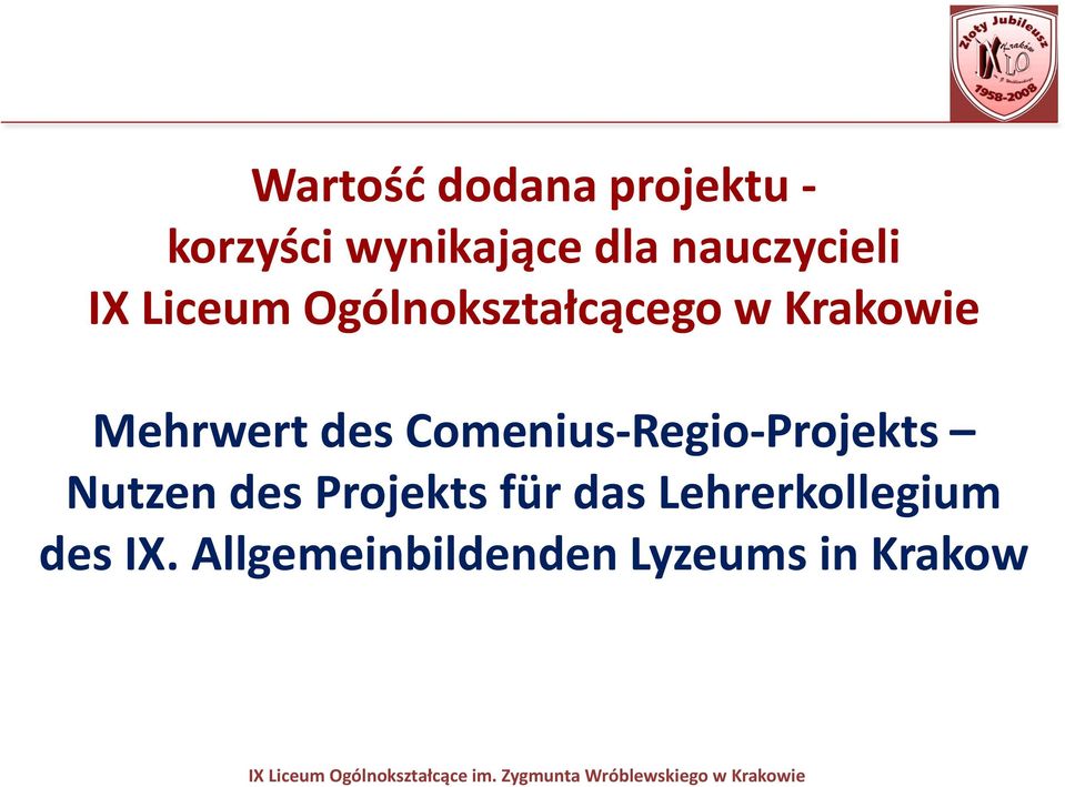 Mehrwert des Comenius-Regio-Projekts Nutzen des Projekts