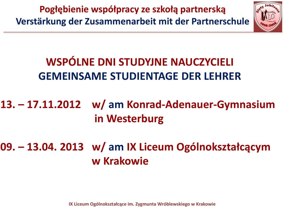 GEMEINSAME STUDIENTAGE DER LEHRER 13. 17.11.