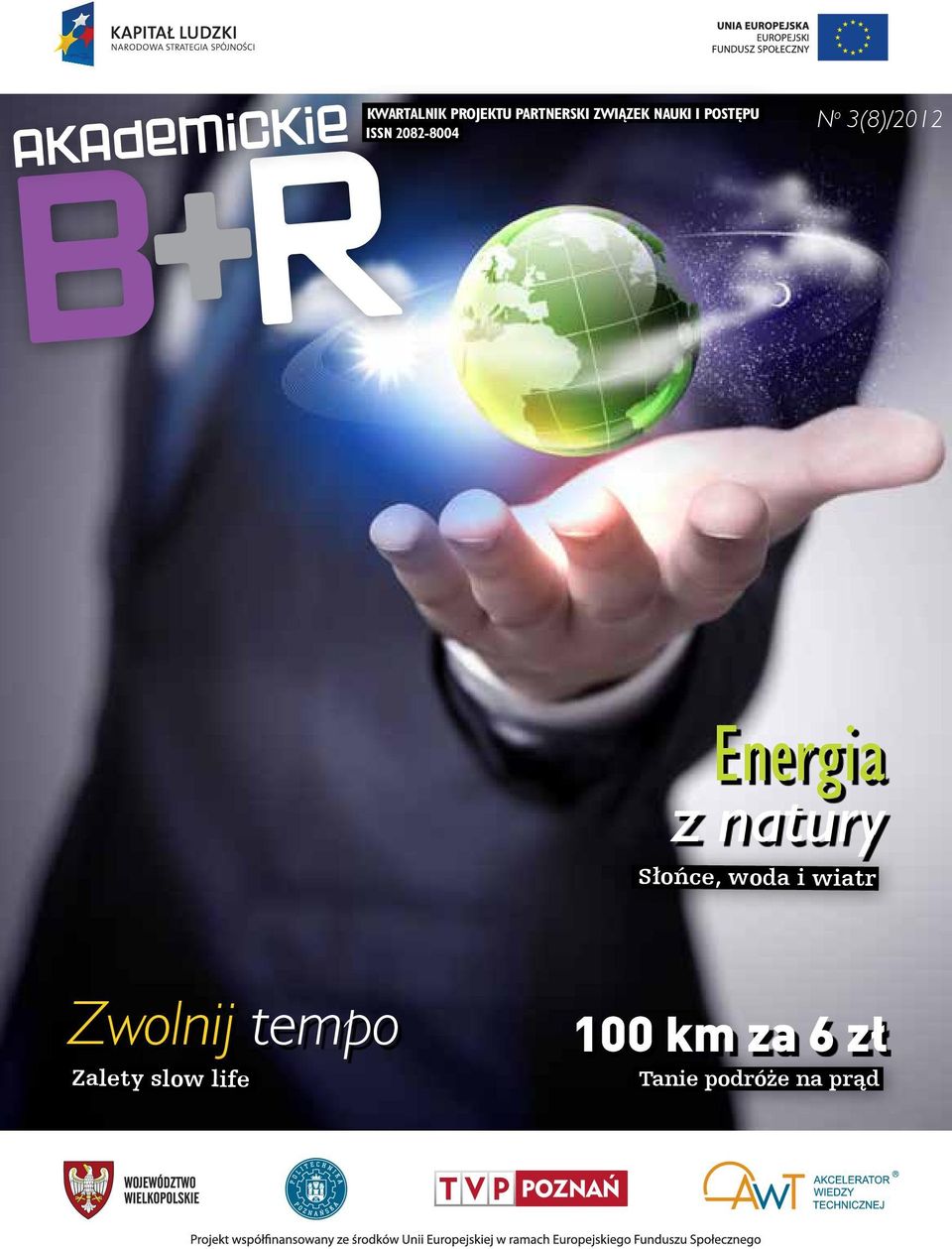 3(8)/2012 Energia z natury Słońce, woda i wiatr