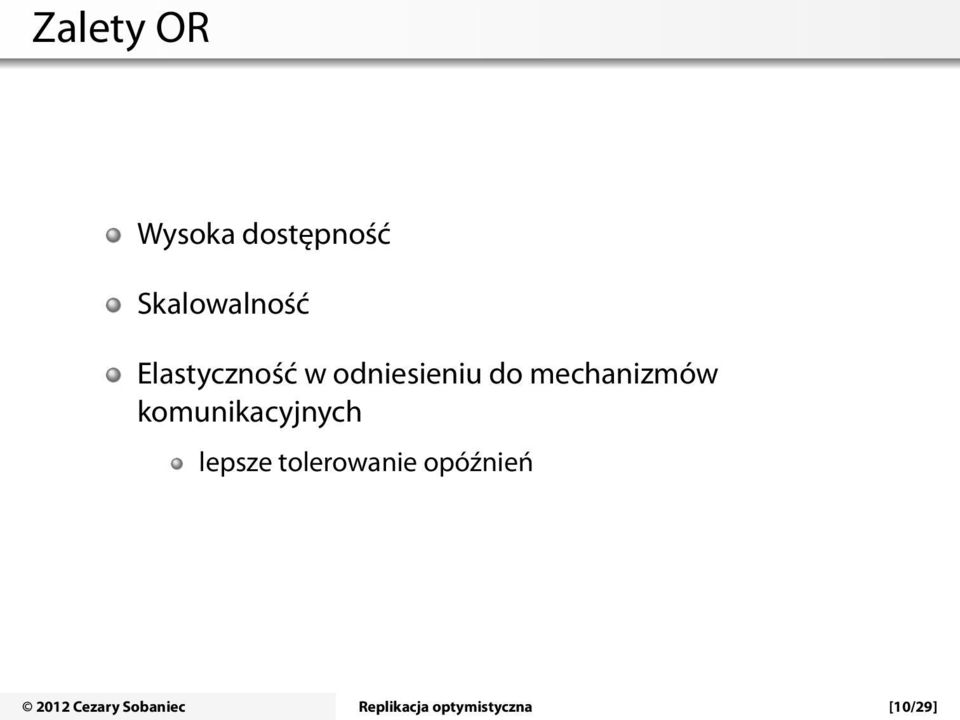 komunikacyjnych lepsze tolerowanie opóźnień