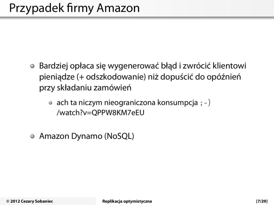 składaniu zamówień ach ta niczym nieograniczona konsumpcja ;-) /watch?