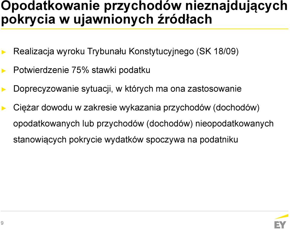 których ma ona zastosowanie Ciężar dowodu w zakresie wykazania przychodów (dochodów)