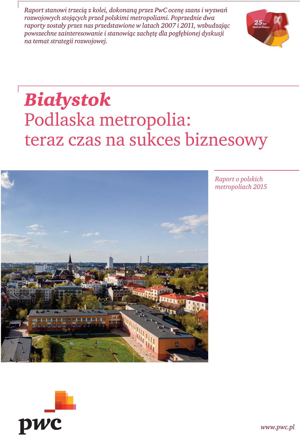 Poprzednie dwa raporty zostały przez nas przedstawione w latach 2007 i 2011, wzbudzając powszechne