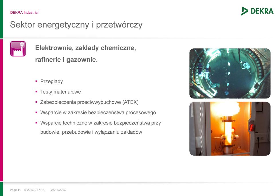 Przeglądy Testy materiałowe Zabezpieczenia przeciwwybuchowe (ATEX) Wsparcie w