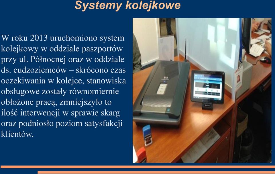 cudzoziemców skrócono czas oczekiwania w kolejce, stanowiska obsługowe zostały