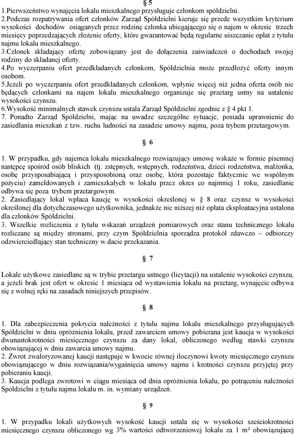 poprzedzających złożenie oferty, które gwarantować będą regularne uiszczanie opłat z tytułu najmu lokalu mieszkalnego. 3.