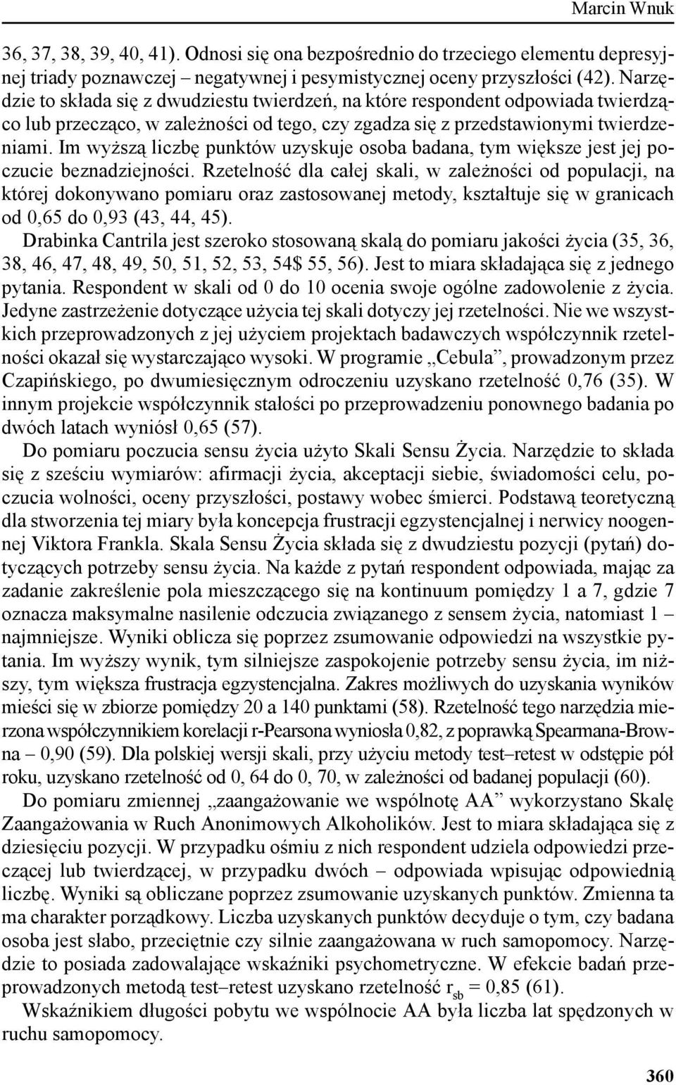 Im wyższą liczbę punktów uzyskuje osoba badana, tym większe jest jej poczucie beznadziejności.