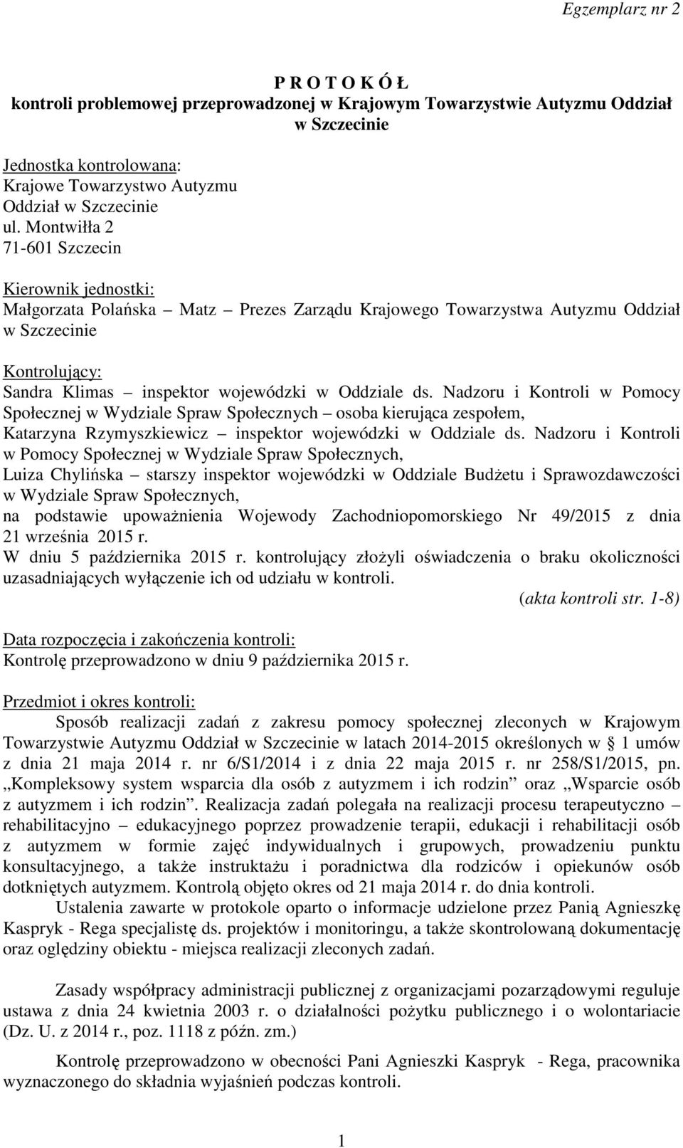 ds. Nadzoru i Kontroli w Pomocy Społecznej w Wydziale Spraw Społecznych osoba kierująca zespołem, Katarzyna Rzymyszkiewicz inspektor wojewódzki w Oddziale ds.