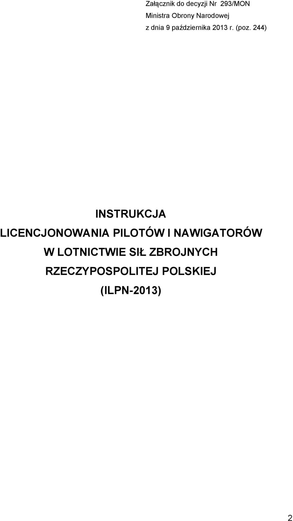 244) INSTRUKCJA LICENCJONOWANIA PILOTÓW I NAWIGATORÓW