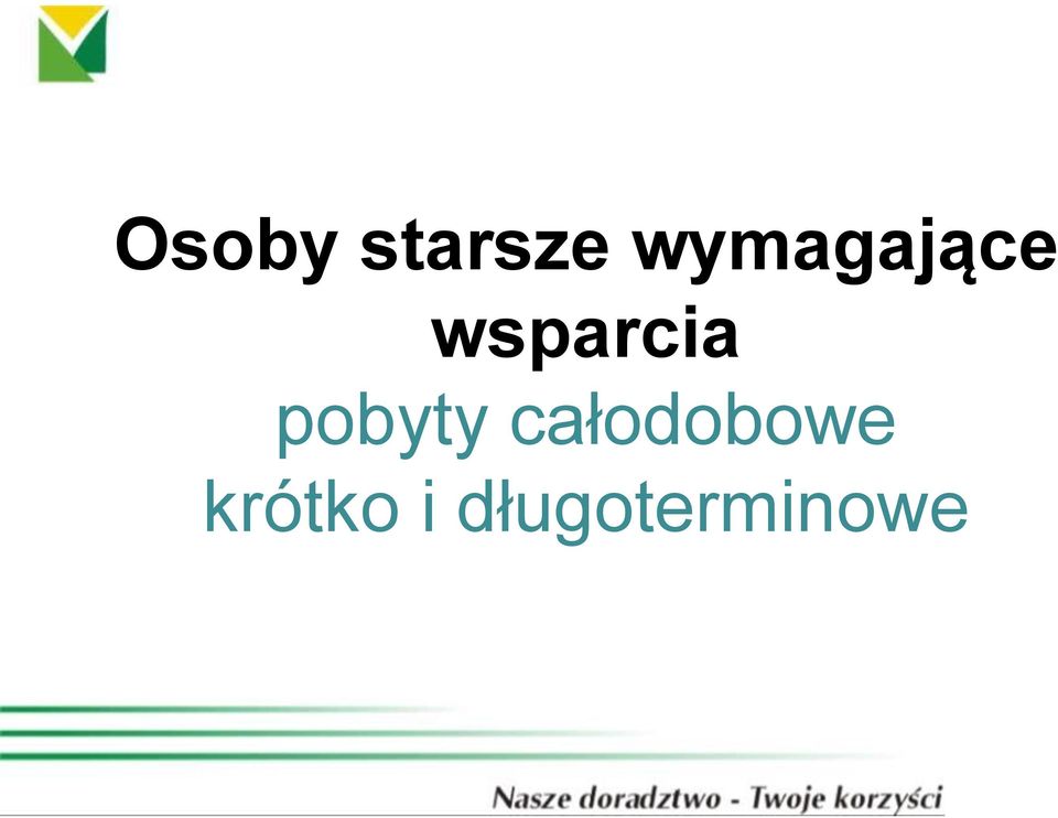 wsparcia pobyty