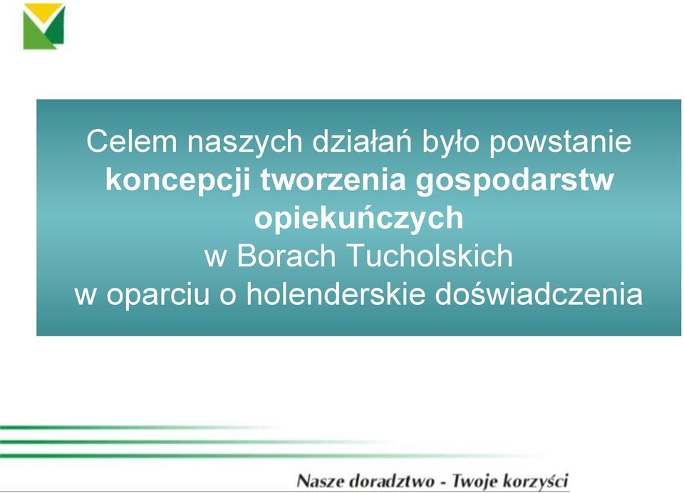 gospodarstw opiekuńczych w Borach