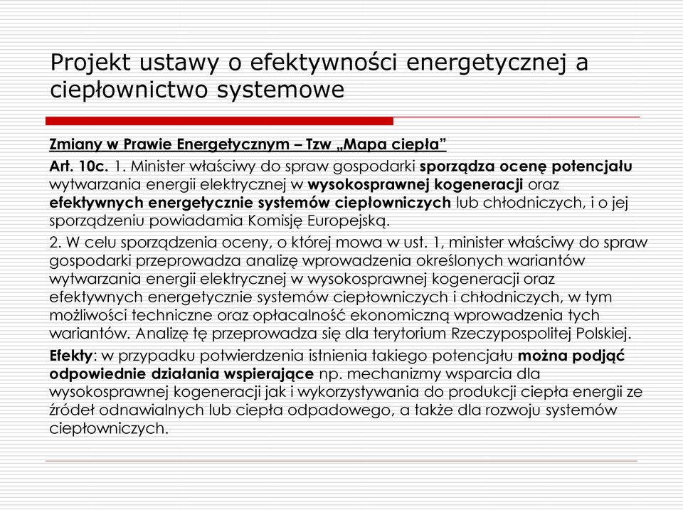 chłodniczych, i o jej sporządzeniu powiadamia Komisję Europejską. 2. W celu sporządzenia oceny, o której mowa w ust.