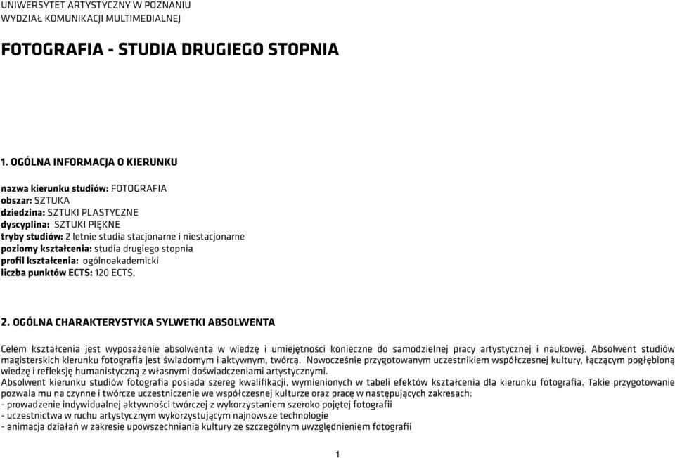 poziomy kształcenia: studia drugiego stopnia profil kształcenia: ogólnoakademicki liczba punktów ECTS: 120 ECTS, 2.