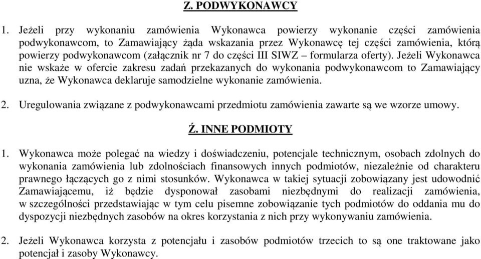 (załącznik nr 7 do części III SIWZ formularza oferty).