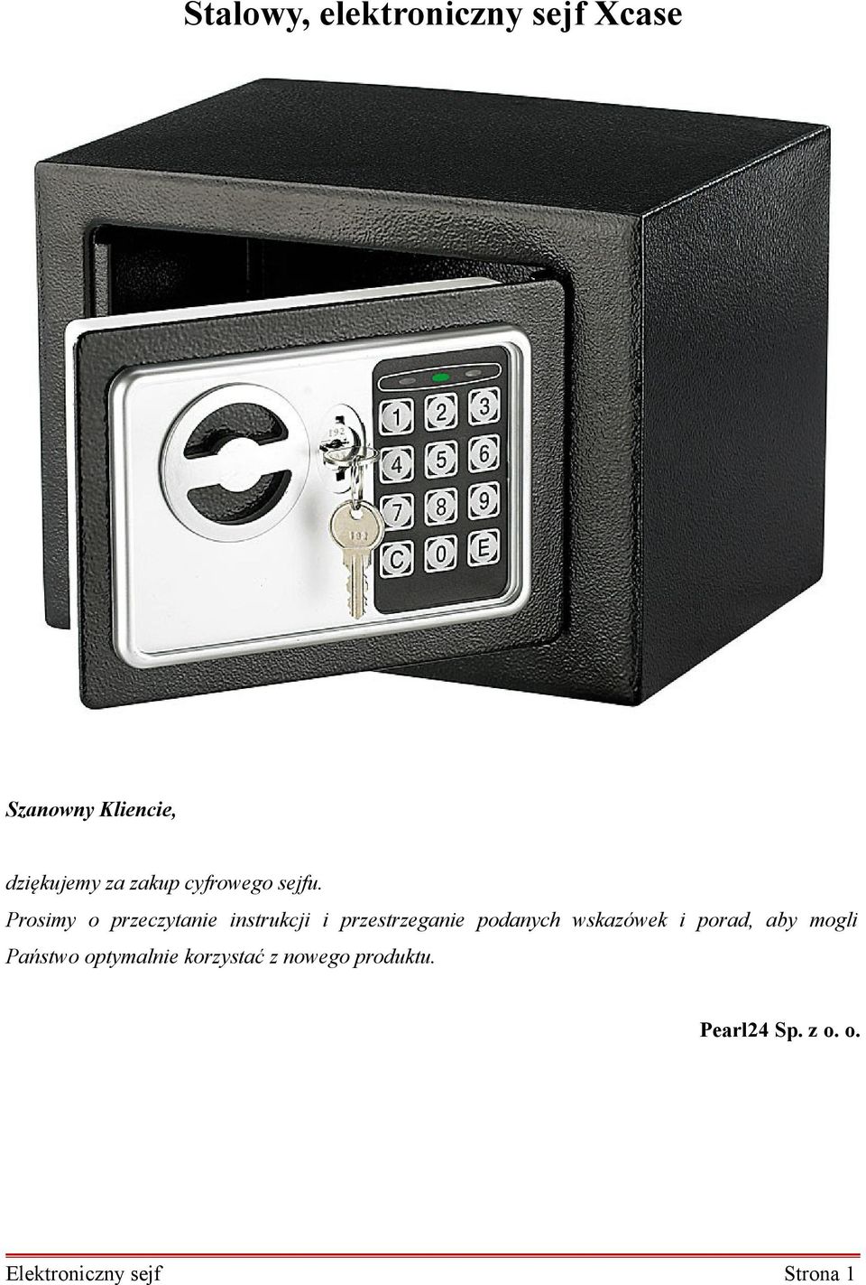 Prosimy o przeczytanie instrukcji i przestrzeganie podanych