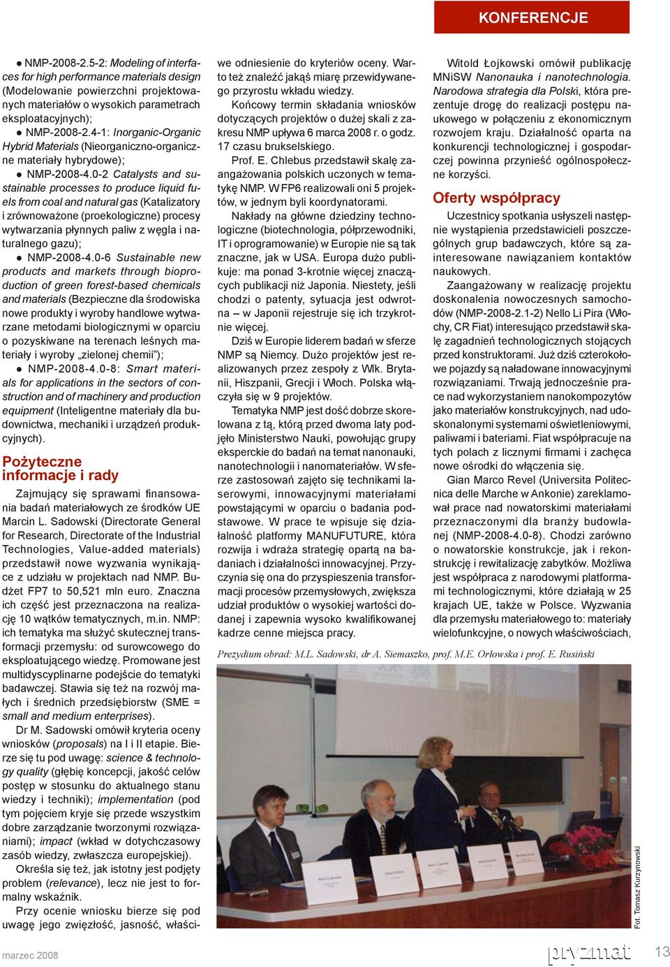 0-2 Catalysts and sustainable processes to produce liquid fuels from coal and natural gas (Katalizatory i zrównoważone (proekologiczne) procesy wytwarzania płynnych paliw z węgla i naturalnego gazu);