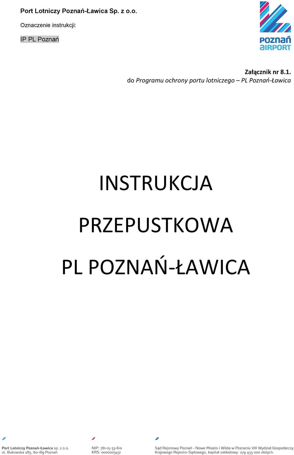 INSTRUKCJA PRZEPUSTKOWA PL POZNAŃ-ŁAWICA Data opracowania Data