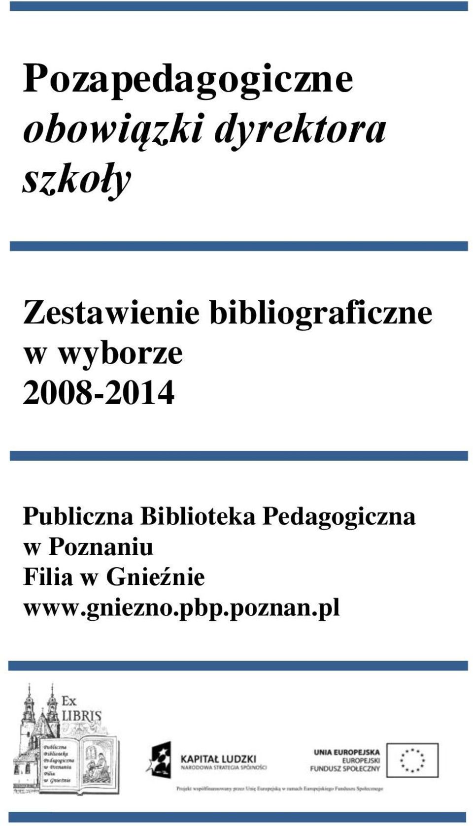 2008-2014 Publiczna Biblioteka Pedagogiczna