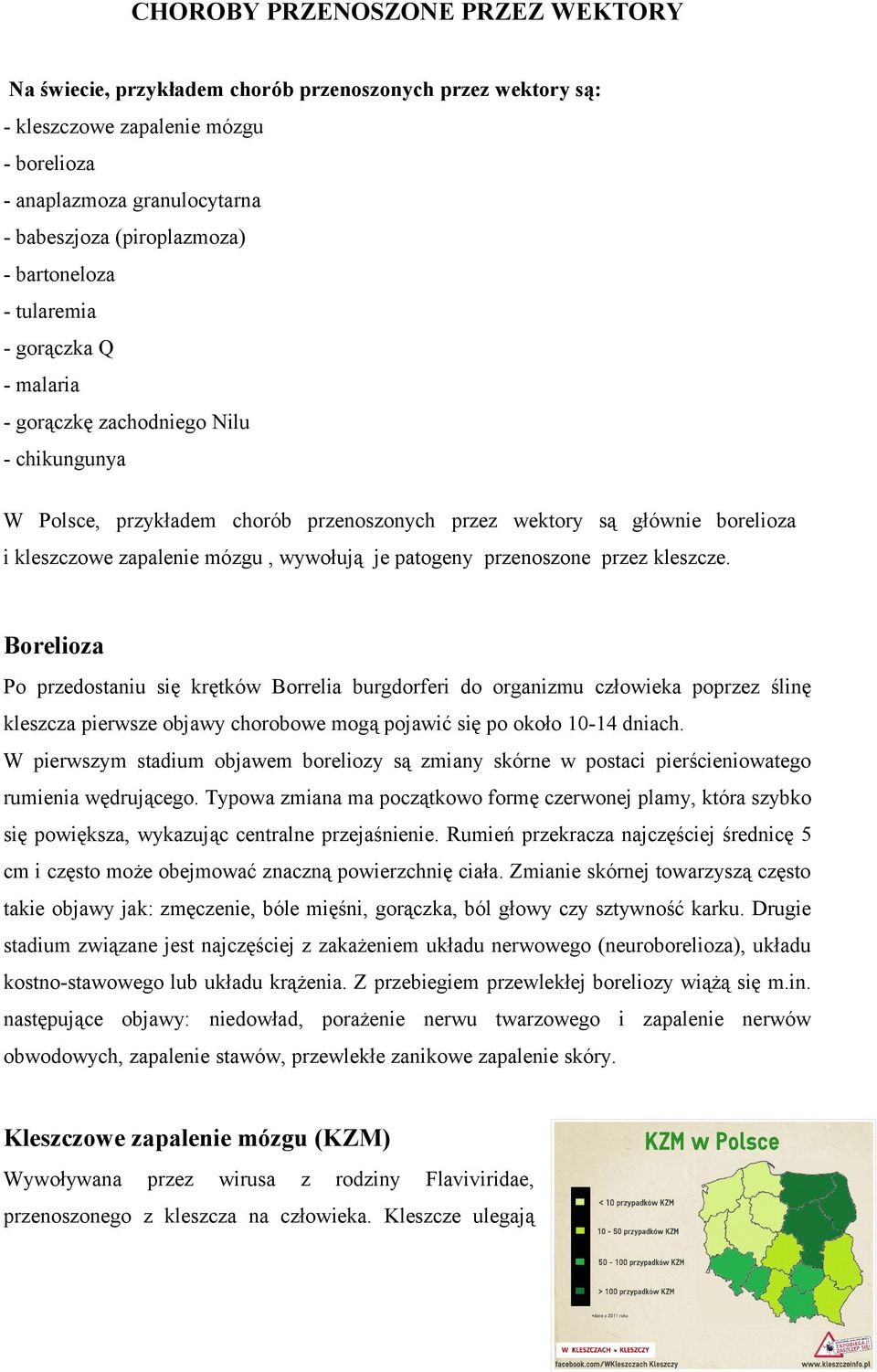 wywołują je patogeny przenoszone przez kleszcze.