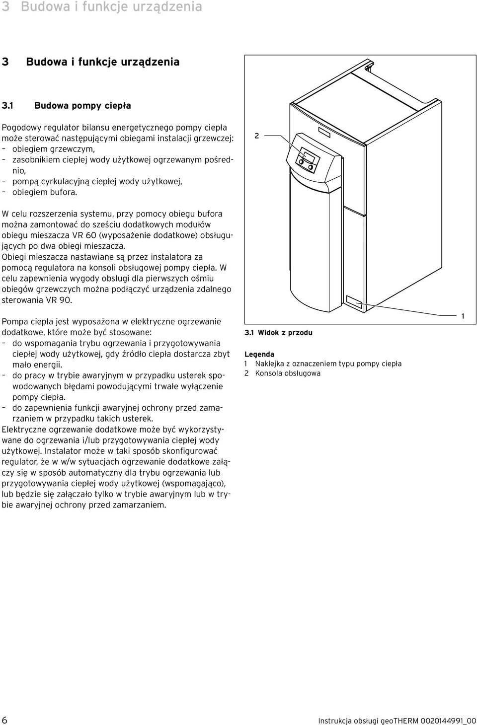 ogrzewanym pośrednio, pompą cyrkulacyjną ciepłej wody użytkowej, obiegiem bufora.