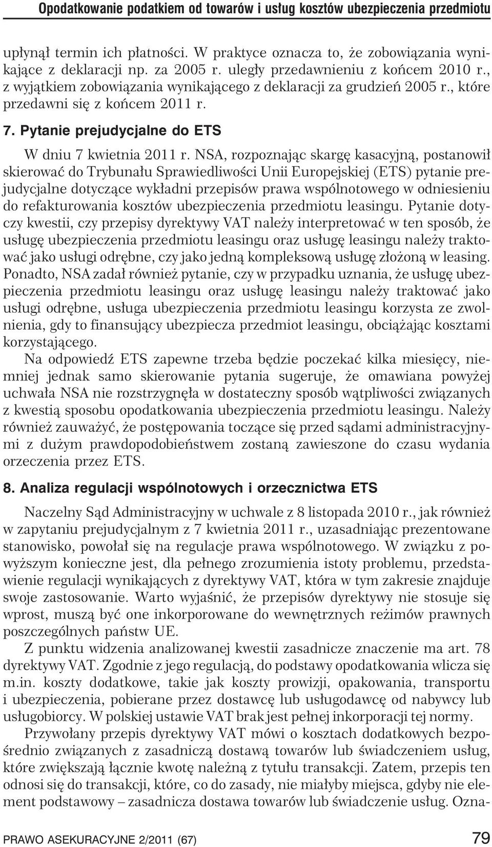 Pytanie prejudycjalne do ETS W dniu 7 kwietnia 2011 r.