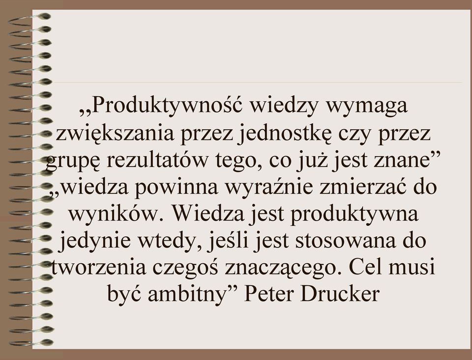 zmierzać do wyników.