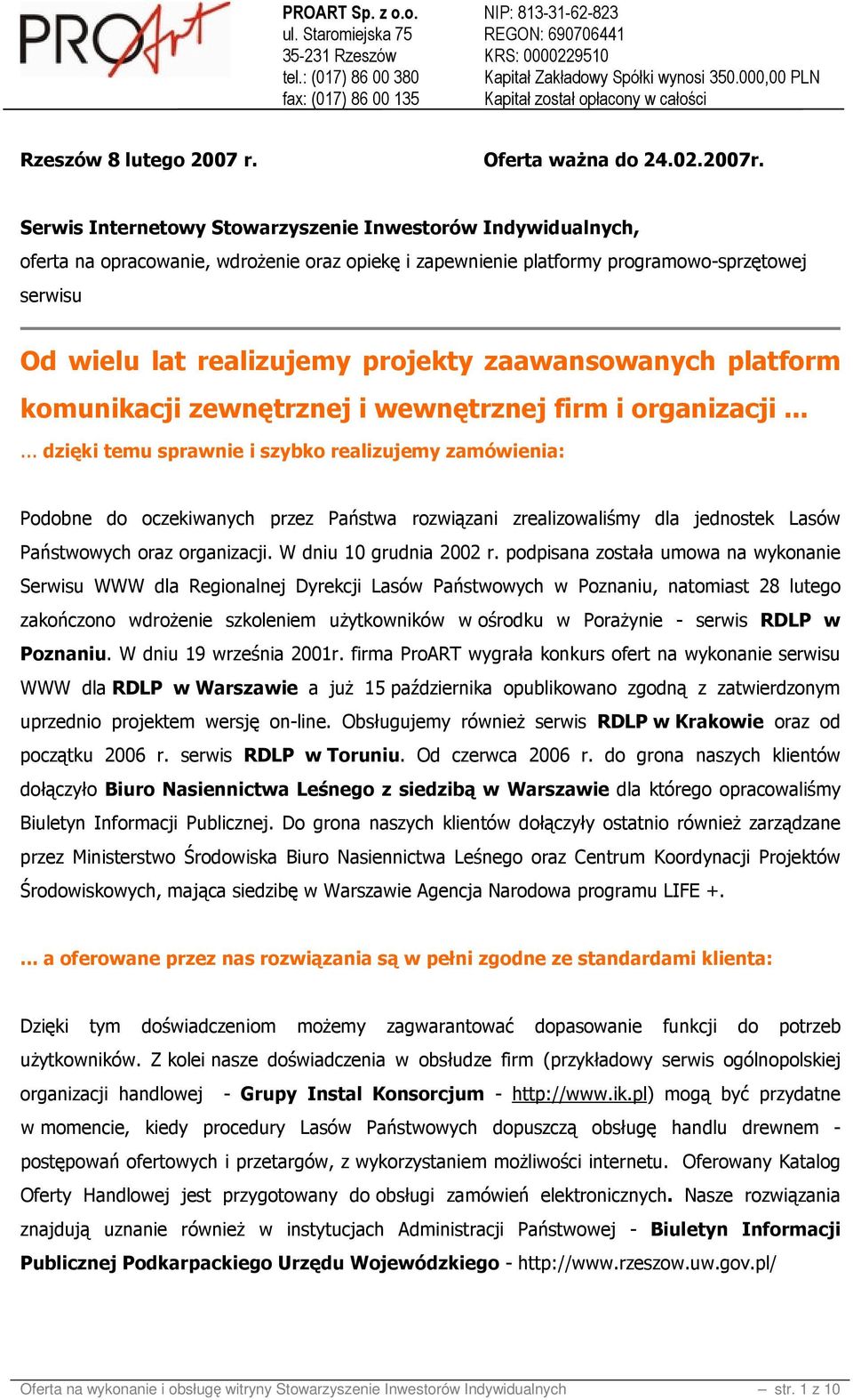 zaawansowanych platform komunikacji zewnętrznej i wewnętrznej firm i organizacji.