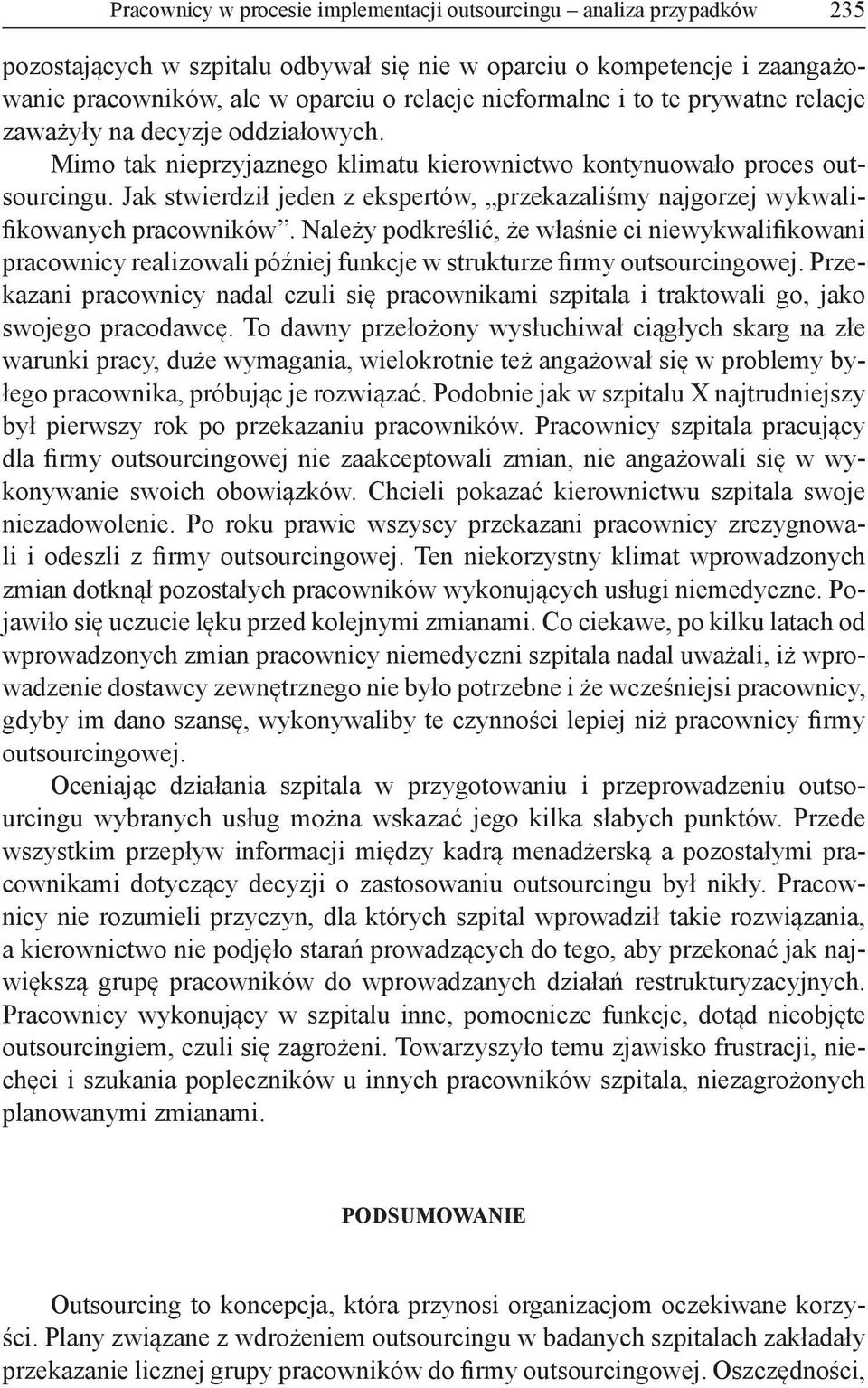 Jak stwierdził jeden z ekspertów, przekazaliśmy najgorzej wykwalifikowanych pracowników.