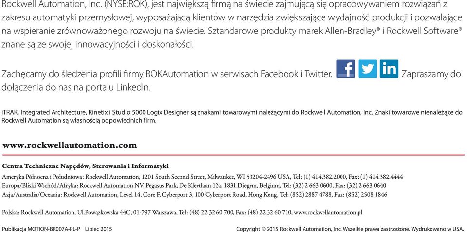 na wspieranie zrównoważonego rozwoju na świecie. Sztandarowe produkty marek Allen-Bradley i Rockwell Software znane są ze swojej innowacyjności i doskonałości.