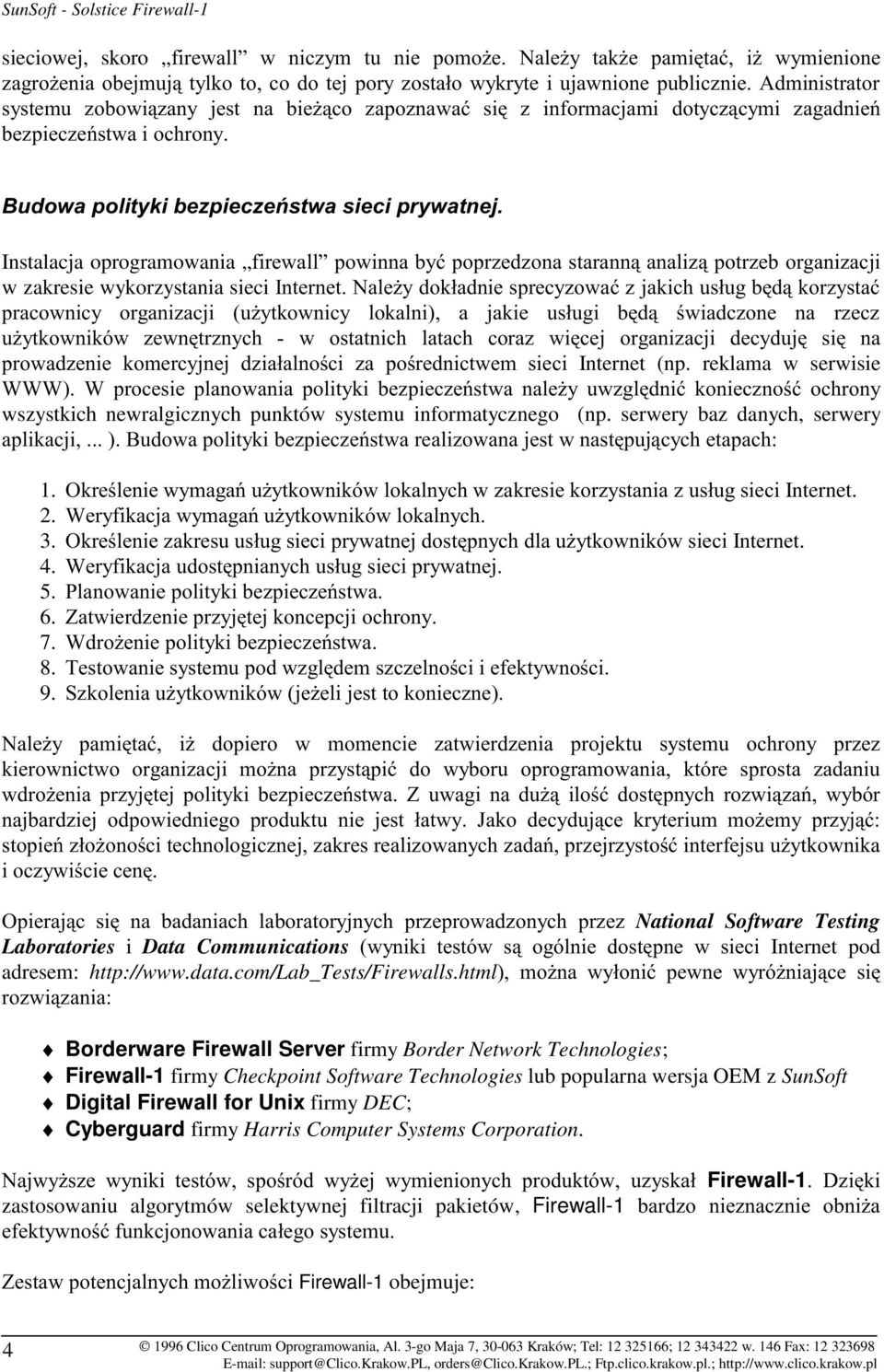 , )# 8. ; $" $# 9. 5 6 (# - )# 1 $ ) # G 9 ) $ )$ " $ # ' National Software Testing Laboratories i Data Communications 6 Internet pod adresem: http://www.data.com/lab_tests/firewalls.