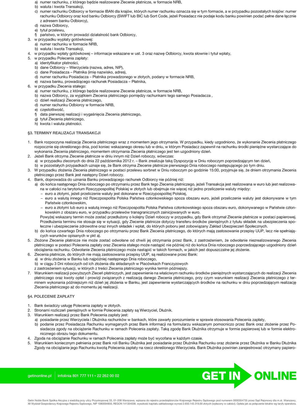 łącznie z adresem banku Odbiorcy), d) nazwa Odbiorcy, e) tytuł przelewu, f) państwo, w którym prowadzi działalność bank Odbiorcy, 3.