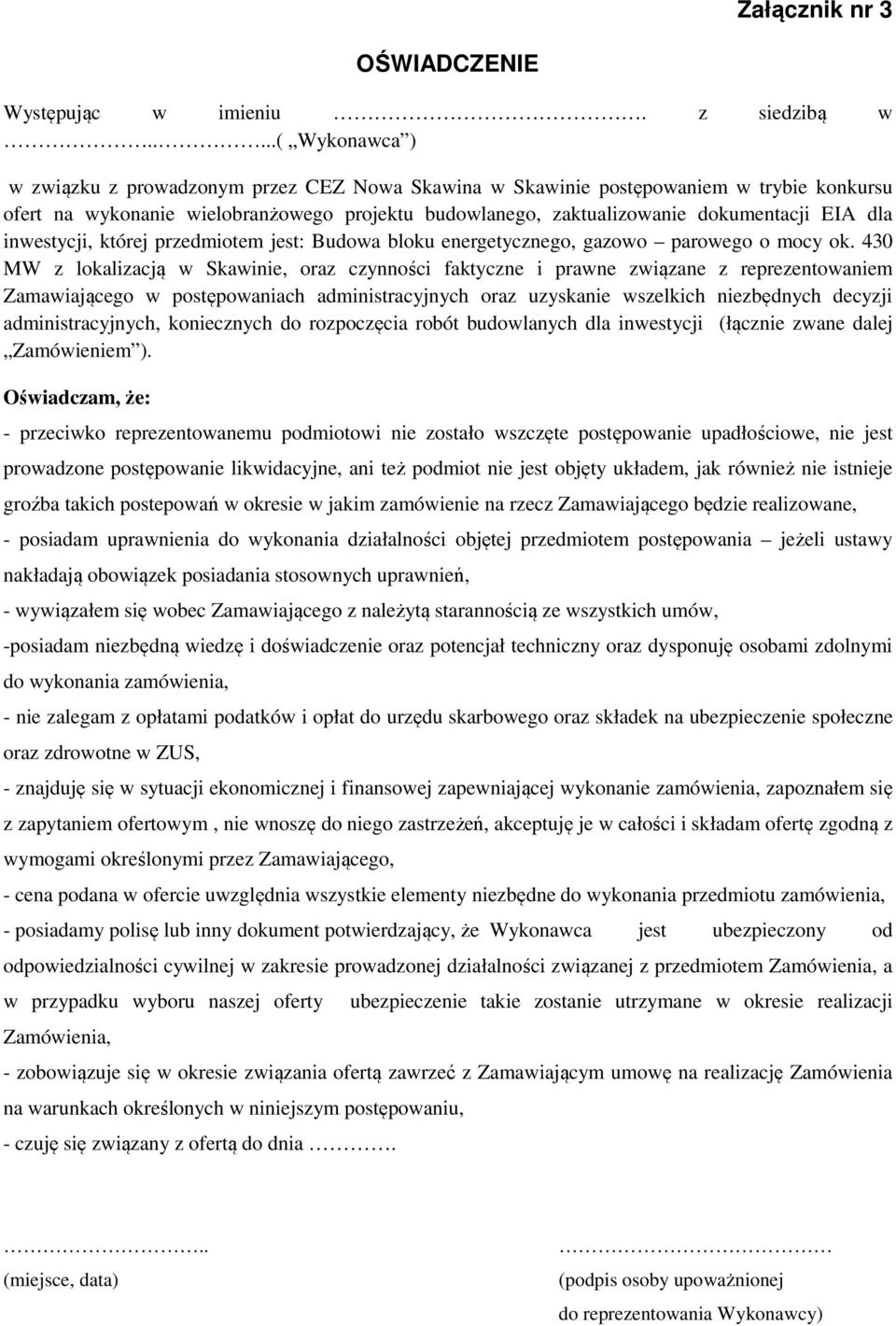 dla inwestycji, której przedmiotem jest: Budowa bloku energetycznego, gazowo parowego o mocy ok.